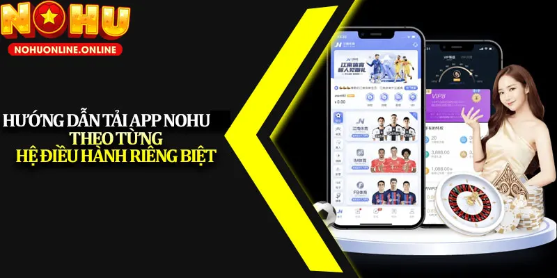 Chi tiết các bước tải app nổ hũ về smartphone cho hội viên