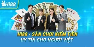 hi88 san choi ca cuoc online uy tin an toan dang cap