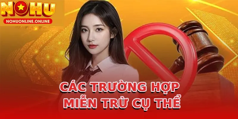 NOHU và những trường hợp miễn trừ trách nhiệm