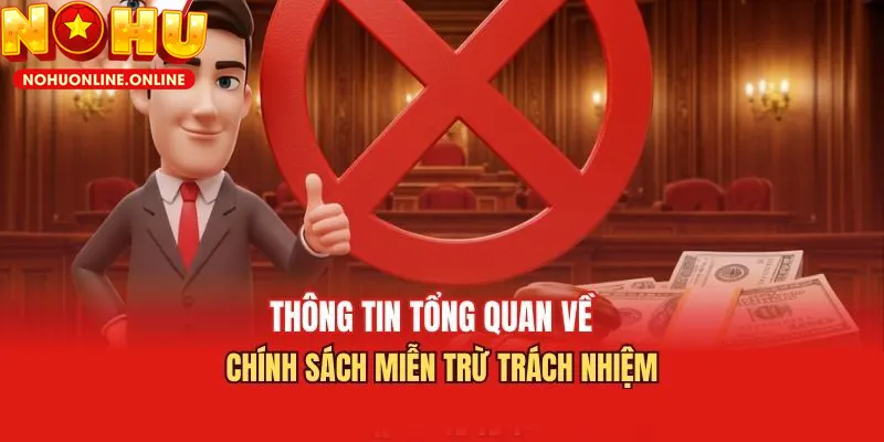 Sơ lược về chính sách miễn trừ trách nhiệm tại NOHU