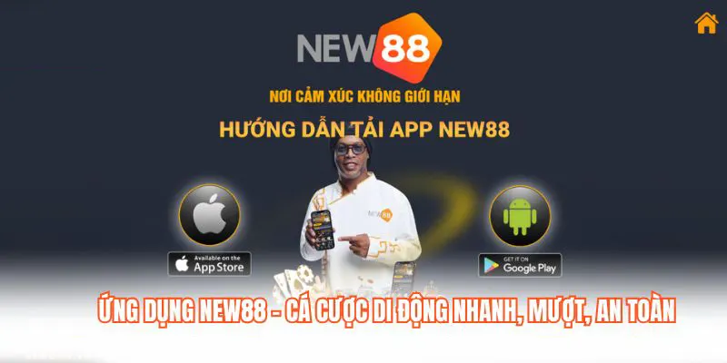 Tải app NEW88 để thỏa sức thực hiện mọi thao tác, giao dịch tại hệ thống