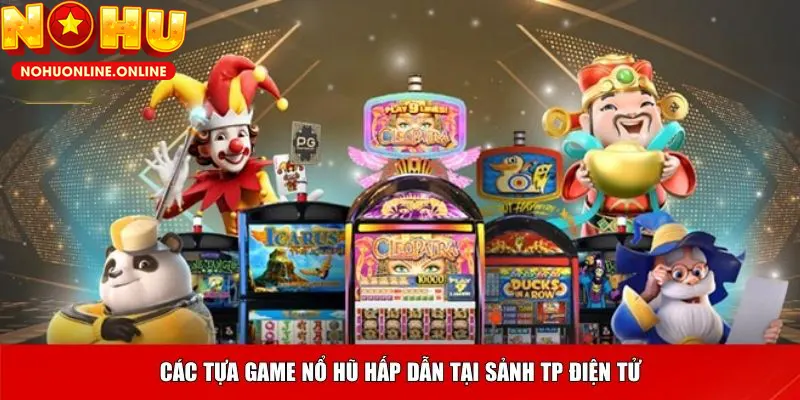 Thế giới game hấp dẫn tại sảnh TP
