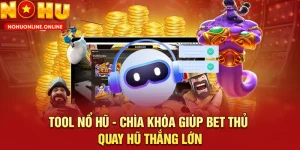 tool no hu vu khi giup ban thang lon moi ngay 2025