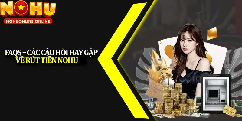 Vấn đề xung quanh rút tiền nổ hũ và cách khắc phục