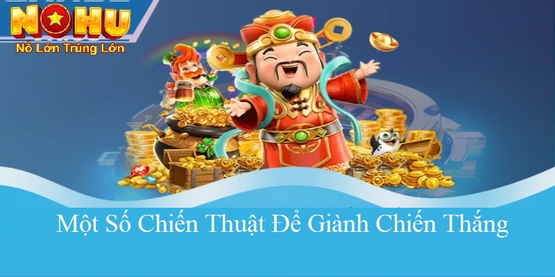 Khám Phá Thế Giới Quay Hũ | Nổ Hũ Fun88 tại Nohu90 3 Một số chiến thuật để giành chiến thắng