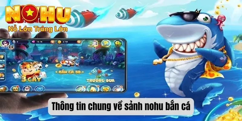 Thông tin chung về sảnh bắn cá